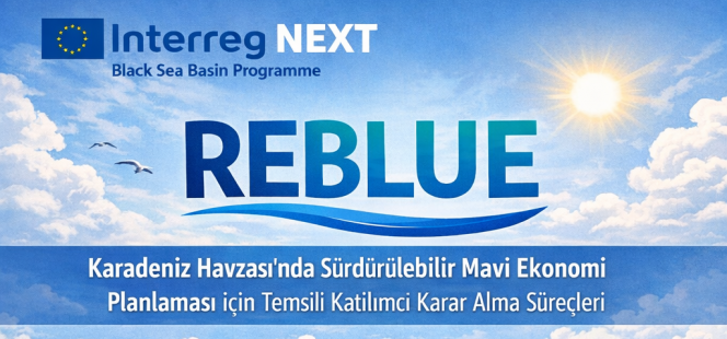 REBLUE Projesi ile Karadeniz Havzasında Daha Planlı ve Katılımcı Bir Mavi Ekonomi İçin Çalışmalar Başladı