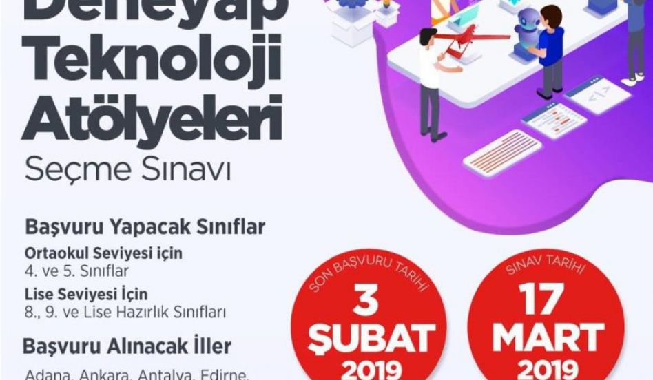 Geleceğin Teknoloji Yıldızları Belirleniyor! Deneyap Teknoloji Atölyeleri Seçme Sınavı Başvuruları Başladı